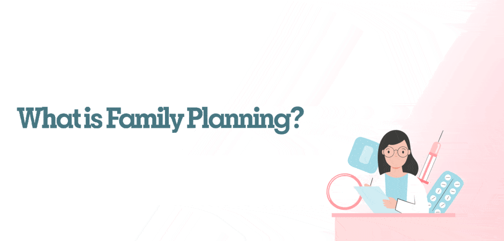 What is Family Planning?